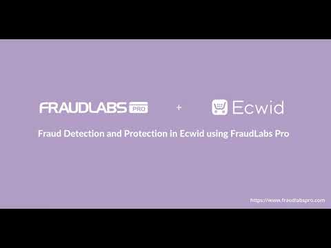 Fraud Detection and Protection in Ecwid using FraudLabs Pro