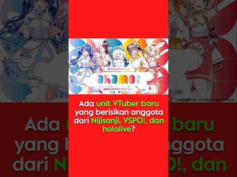 ADA UNIT VTUBER BARU YANG BERISIKAN ANGGOTA DARI NIJISANJI, VSPO!, DAN HOLOLIVE? #shorts #vtuber