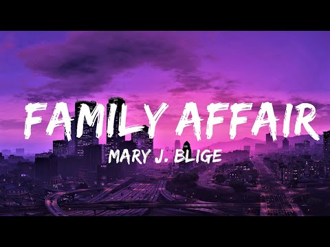 Mary J. Blige - Family Affair (Lyrics) | Lyrics Video (Official)