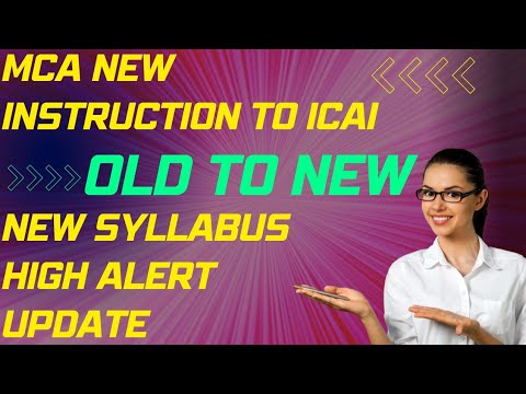 |MCA New Instruction To ICAI For New Syllabus| Old Scheme to New Scheme|Good News For Existing Era|