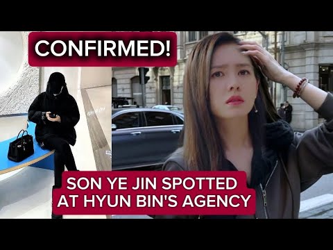 SON YE JIN SPOTTED AT HYUN BIN'S AGENCY!  VAST CONFIRMED THE NEWS!