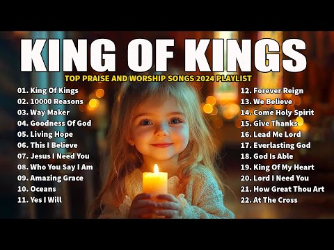 Top 100 Christian Gospel Songs Ever -Best 100 Worship Songs All Time - Goodness Of God,King Of Kings