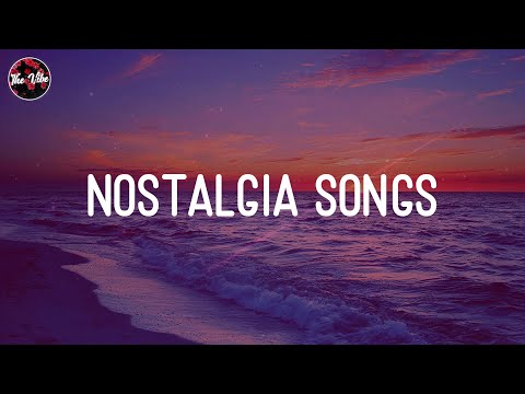 Nostalgia Songs - You will blame yourself if you don't know these songs