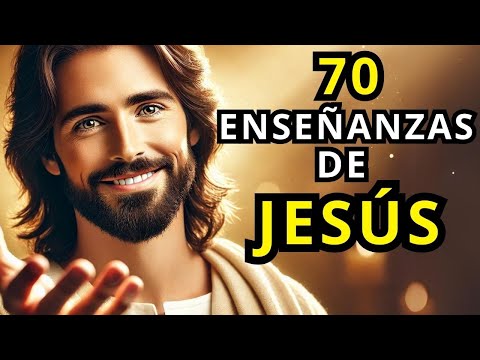 70 Enseñanzas de Jesús que Transformarán Tu Vida para Siempre