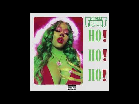 Jucee Froot - Ho Ho Ho (Official Audio)