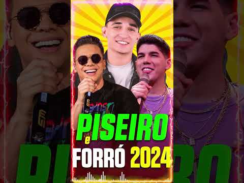 FORRÓ E PISEIRO - AS MAIS TOCADAS DE AGOSTO 2024 #piseiro