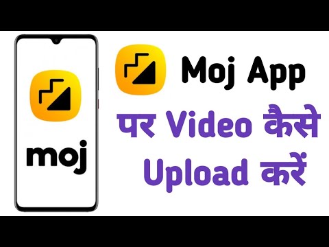 Moj App Par Video Kaise Upload Kare 2024 || How to upload Video on Moj App