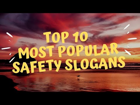 TOP 10 MOST POPULAR SAFETY SLOGANS PART 7