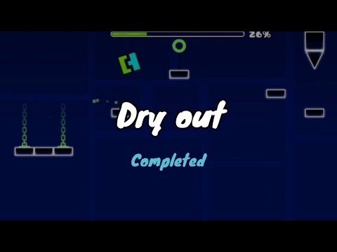 Dry out full level (geometry dash)