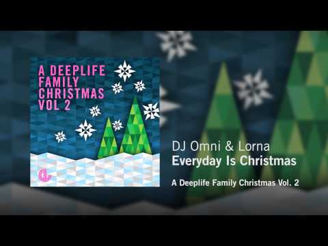 DJ Omni & Lorna - Everyday Is Christmas