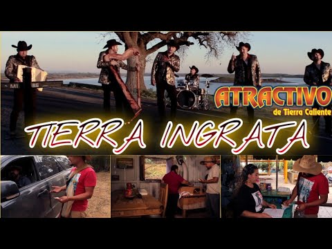 Tierra Ingrata / Grupo Atractivo De Tierra Caliente / Video Oficial 2021