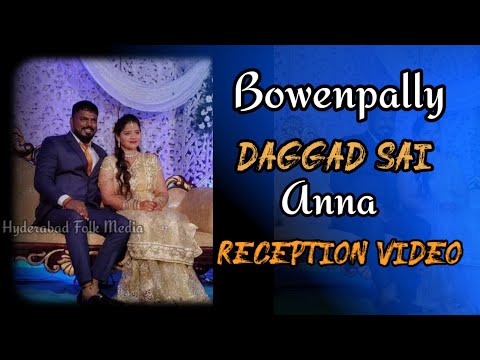 Bowenpally || Daggad Sai Anna || Reception  Video