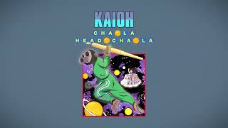 Cha La Head Cha La by Kaioh