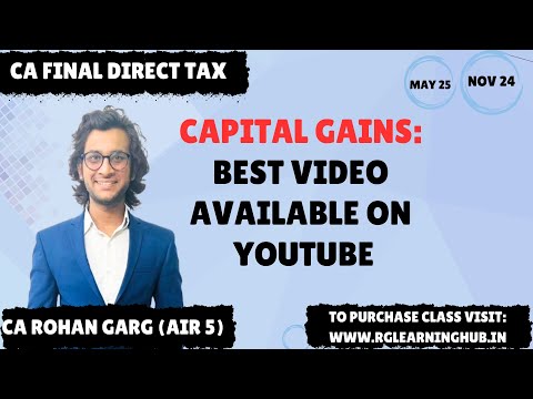 Capital Gains PART 1|CA Final Direct Tax (Nov24/May25)| Detailed & Crisp| CA Rohan Garg AIR5|