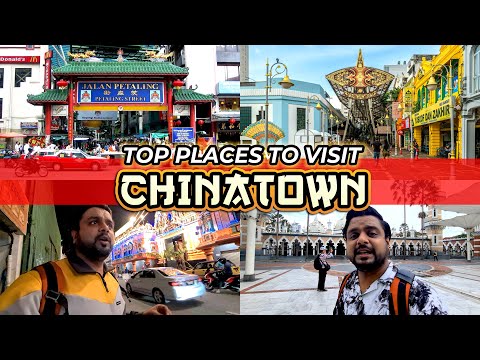 Top 11 places to visit in Chinatown, Kuala Lumpur | Tickets, Timings & all Tourist Places Chinatown