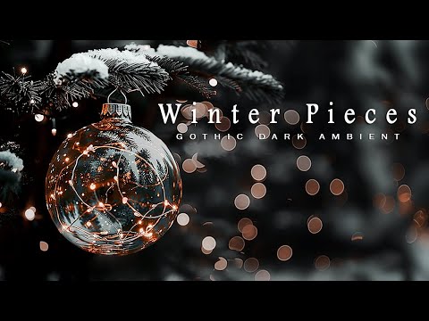 Gothic Dark Ambient - Winter Pieces【Official Music Short】