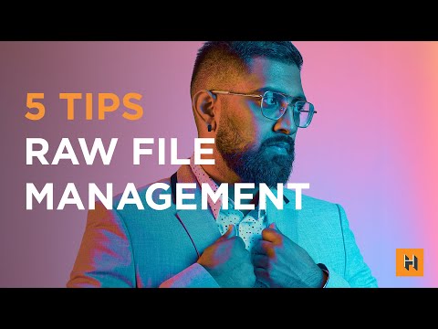 Getting Started! 5 Tips for Managing Your RAW Images