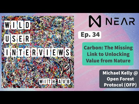 Ep. 34 Carbon: The Missing Link to Unlocking Value from Nature w. Open Forest Protocol (OFP)