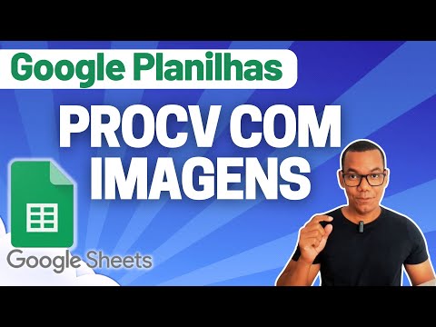 GOOGLE PLANILHAS [Google Sheets] 16 - PROCV PARA PESQUISAR IMAGENS