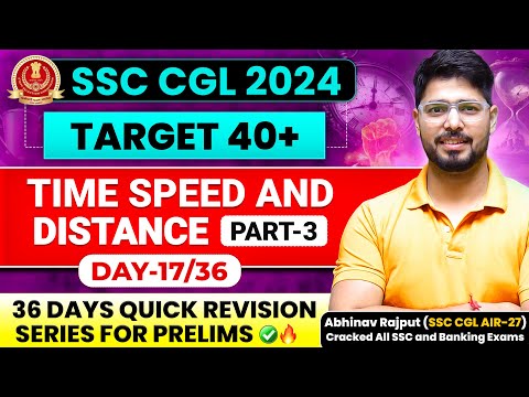 🔥 Time, Speed & Distance By Abhinav Rajput 😎 36 Days Revision Batch For SSC CGL 2024 | Day-17/36