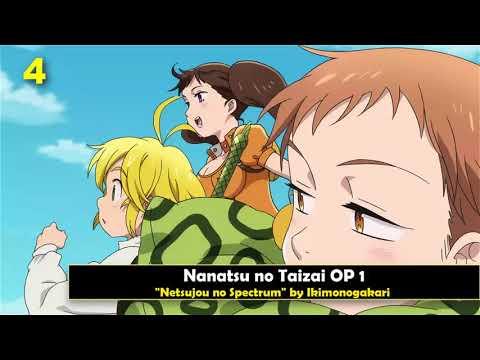 Top 13 Nanatsu no Taizai Openings & Endings