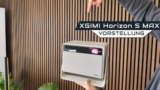 XGIMI Horizon S MAX - Dual Light 2.0 mit bis zu 3100 Lumen - Das Highlight unter 2000,- Euro?