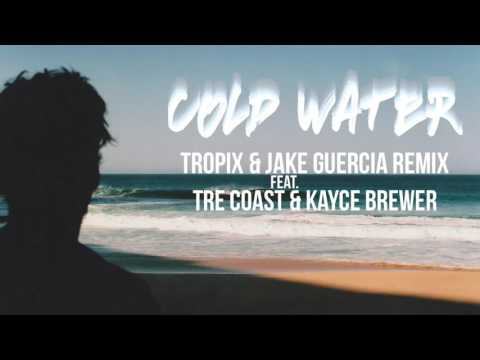 Major Lazer - Cold Water (Tropix & Jake Guercia ft. Tre Coast & Kayce Brewer Remix)