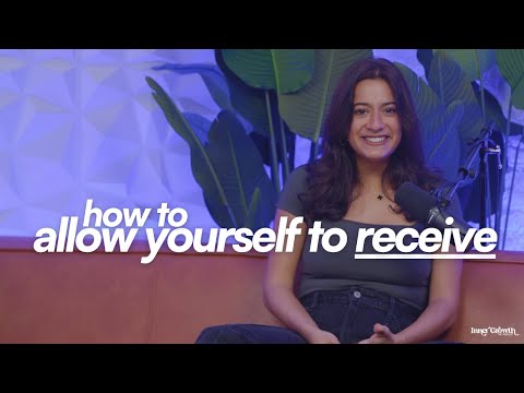 How to Allow Yourself to RECEIVE + Attract More GOOD Into Your Life