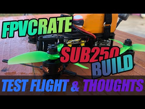 FPVCRATE Sub250 3inch Build Test Flight & Thoughts