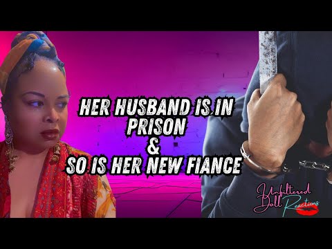 Her husband is in Prison & so is her NEW FIANCE #relationshipdrama #gossip #messy #loveafterlockup