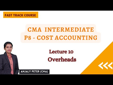 [10]  Overheads Accounting | CMA Inter Costing Fast Track Class | Malayalam Class