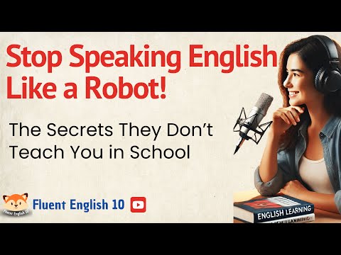 Stop Speaking English Like a Robot! Learn How to Sound Like a Native in Minutes