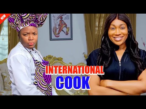 INTERNATIONAL COOK FULL MOVIE - EKENE UMENWA/EBUBE NWAGBO 2024 LATEST NIGERIAN NOLLYWOOD MOVIE