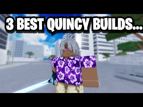 The 3 BEST Quincy Builds... (Type Soul)