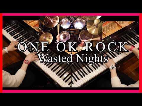 Wasted Nights / ONE OK ROCK【映画キングダム主題歌】『 Piano× Piano ×Drum 』１人でCover /kingdom/ワンオクロック/ピアノ/ドラム