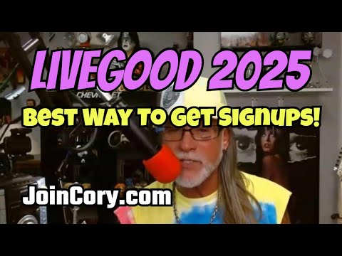 LIVEGOOD 2025: Best Way To Get SIgnups, Simple, Fast, Fun!