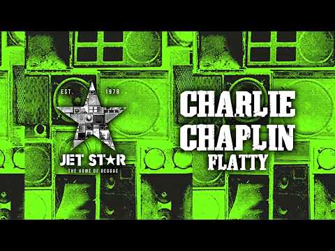 Charlie Chaplin - Flatty (Official Audio) | Jet Star Music