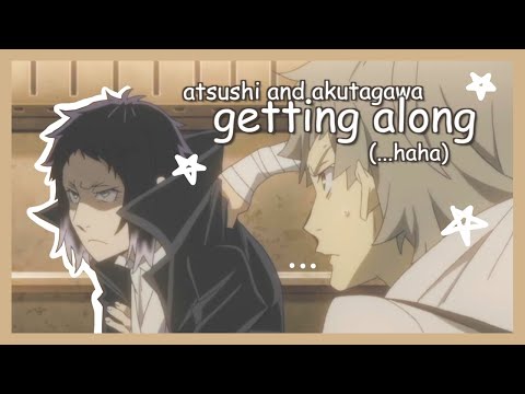 atsushi and akutagawa being a good team