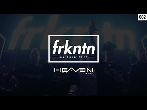 FRKNTN ON TOUR 2020 | Heaven Leszno #002