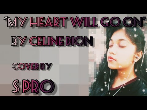 "My Heart Will Go On" by Celine Dion | Cover by S Pro | #titanic #celinedion #myvoice #army #bts