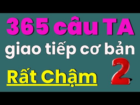 365 Câu Tiếng Anh Cơ Bản | Luyện Nghe Tiếng Anh Chậm | Tự Học Tiếng Anh tại Nhà cơ bản | Bài 2