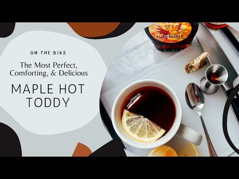 A Perfectly Simple and Comforting Maple Hot Toddy