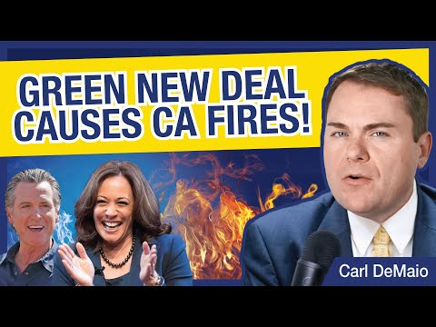 Green New Deal Causes CA Fires!