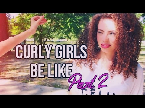 CURLY GIRLS BE LIKE | PART 2 #CGBL