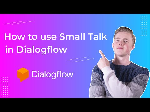 How To Use Small Talk in Dialogflow | Dialogflow tutorial