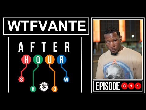 Wtfvante - After hour show performance #311