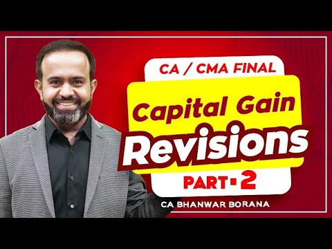 Revision | Final DT MAY/NOV-23 | CAPITAL GAIN | PART - 2