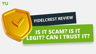 Fidelcrest Review  | Is it scam? Is it legit? Can I trust it?