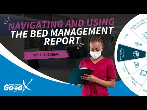 GoodX Web Tutorial - Navigating and Using the Bed Management Report