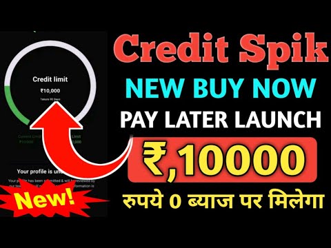 Credit Spik New Buy Now Pay Later// Rs10000 Instant credit limit 0% Intrest Rate Approved